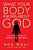 What Your Body Knows About God: How We Are Designed To Connect, Serve And Thrive-.. - Imagem 1