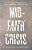 Mid-Faith Crisis: Finding A Path Through Doubt, Disillusionment, And Dead Ends-.. - Imagem 1