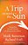 A Trip Around The Sun: Turning Your Everyday Life Into The Adventure Of A Lifetime-.. - Imagem 1