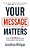 Your Message Matters-.. - Imagem 1