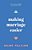 Making Marriage Easier: How To Love (And Like) Your Spouse For Life-.. - Imagem 1