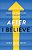 After I Believe: Everyday Practices For A Vibrant Faith-.. - Imagem 1