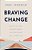 Braving Change-.. - Imagem 1