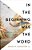 In The Beginning Was The Word: Finding Meaning In The Literary Structure Of The Gospel Of John-.. - Imagem 1