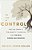 The Cost Of Control: Why We Crave It, The Anxiety It Gives US, And The Real Power God Promises-.. - Imagem 1