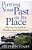 Putting Your Past In Its Place: Moving Forward In Freedom And Forgiveness-.. - Imagem 1