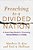 Preaching To A Divided Nation: A Seven-Step Model For Promoting Reconciliation And Unity-.. - Imagem 1