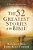 The 52 Greatest Stories Of The Bible: A Weekly Devotional-.. - Imagem 1