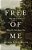 Free Of Me: Why Life Is Better When It's Not About You-.. - Imagem 1