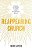 Reappearing Church: The Hope For Renewal In The Rise Of Our Post-Christian Culture-.. - Imagem 1