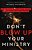 Don't Blow Up Your Ministry: Defuse The Underlying Issues That Take Pastors Down-.. - Imagem 1