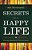 Secrets To A Happy Life: Finding Satisfaction In Any Situation-.. - Imagem 1