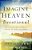 Imagine Heaven Devotional: 100 Reflections To Bring Heaven To Your Life Today-.. - Imagem 1