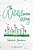 The Wildflower Way: An Honest And Raw Journey Of Uncovering Fieldnotes For Abundance, Healing, And Spiritual Awakening-.. - Imagem 1