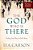 The God Who Is There: Finding Your Place In God's Story-.. - Imagem 1