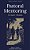Pastoral Mentoring: For The Care Of Souls-.. - Imagem 1