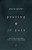 Praying In Pain: How To Know You'Re Heard When You Haven't Been Healed-.. - Imagem 1