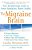 The Migraine Brain: Your Breakthrough Guide To Fewer Headaches, Better Health-.. - Imagem 1