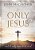 Only Jesus, Updated Edition: What It Really Means To Be Saved-.. - Imagem 1