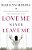 Love Me Never Leave Me: Discovering The Inseparable Bond That Our Hearts Crave-.. - Imagem 1