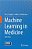 Machine Learning In Medicine: Part Three-.. - Imagem 1