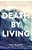 Death By Living: Life Is Meant To Be Spent-.. - Imagem 1