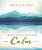 Trade Your Cares For Calm: Finding Peace In The Midst Of Chaos-.. - Imagem 1