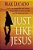 Just Like Jesus, Comfort Print: A Heart Like His-.. - Imagem 1