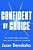 Confident By Choice: The Three Small Decisions That Build Everyday Courage-.. - Imagem 1
