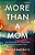 More Than A Mom: How Prioritizing Your Wellness Helps You (And Your Family) Thrive-.. - Imagem 1