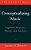 Conceptualizing Music: Cognitive Structure, Theory, And Analysis-.. - Imagem 1