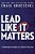 Lead Like It Matters: 7 Leadership Principles For A Church That Lasts-.. - Imagem 1