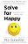 Solve For Happy: Engineer Your Path To Joy-.. - Imagem 1