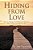 Hiding From Love: How To Change The Withdrawal Patterns That Isolate And Imprison You-.. - Imagem 1