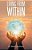 Living From Within: A Tribute To Love And Happiness-.. - Imagem 1