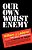 Our Own Worst Enemy-.. - Imagem 1