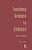 Teaching Science To Children: Second Edition-.. - Imagem 1