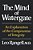 The Mind Of Watergate: An Exploration Of The Compromise Of Integrity-.. - Imagem 1