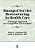 Managed Service Restructuring In Health Care-.. - Imagem 1