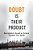 Doubt Is Their Product: How Industry's Assault On Science Threatens Your Health-.. - Imagem 1