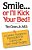 Smile... Or I'Ll Kick Your Bed!: A Cardiac Surgeon's Prescription For Coping With Open-Heart Surgery-.. - Imagem 1