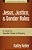 Jesus, Justice, & Gender Roles: A Case For Gender Roles In Ministry-.. - Imagem 1