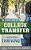 Ultimate Guide To College Transfer: From Surviving To Thriving-.. - Imagem 1