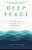Deep Peace: Finding Calm In A World Of Conflict And Anxiety-.. - Imagem 1