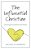 Influential Christian: Learning To Lead From The Heart-.. - Imagem 1