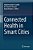 Connected Health In Smart Cities-.. - Imagem 1