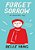 Forget Sorrow: An Ancestral Tale-.. - Imagem 1