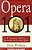 Opera 101: A Complete Guide To Learning And Loving Opera-.. - Imagem 1