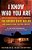 I Know Who You Are: How An Amateur Dna Sleuth Unmasked The Golden State Killer And Changed Crime Fighting Forever-.. - Imagem 1