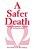 A Safer Death: Multidisciplinary Aspects Of Terminal Care-.. - Imagem 1